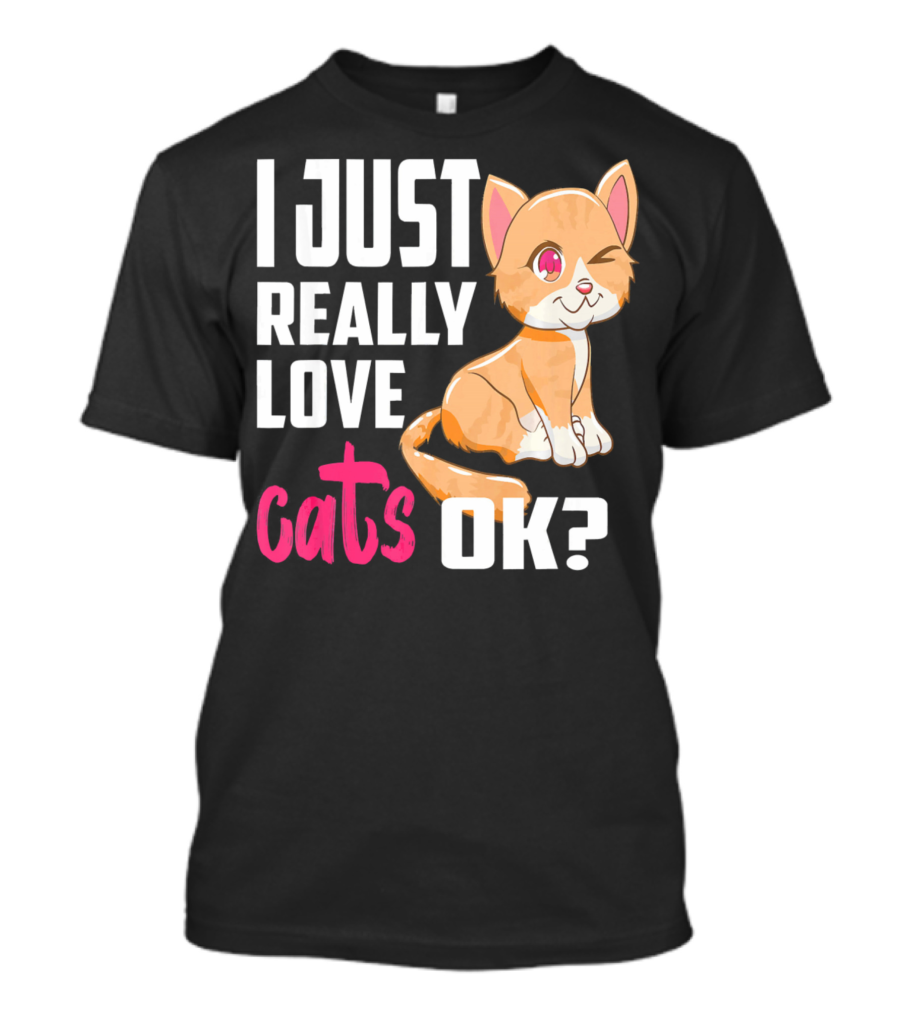 I Just Really Love Cats OK Kawaii Cat Winking Playful Expression T-Shirt