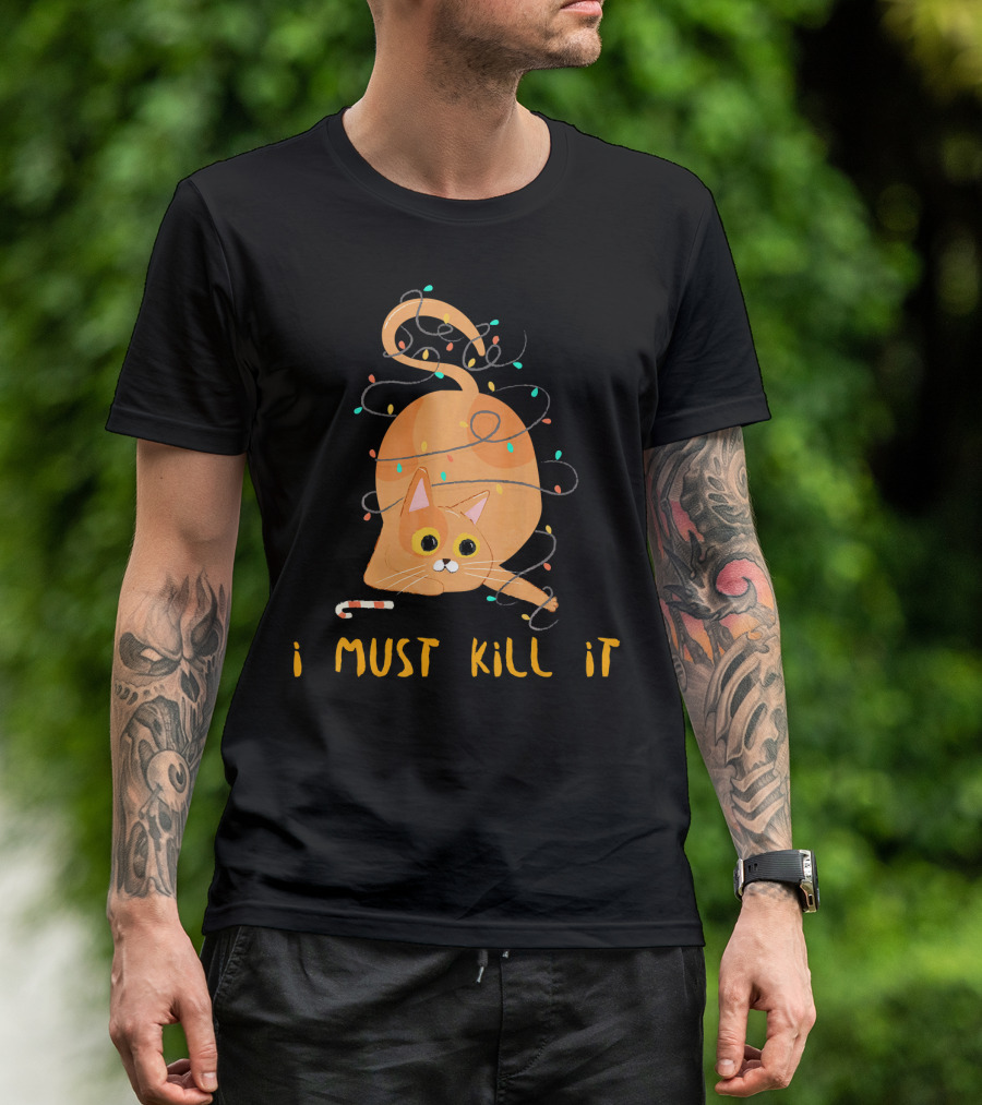 Christmas Tree Lights Kitten I Must Kill It Cute Cat T-Shirt