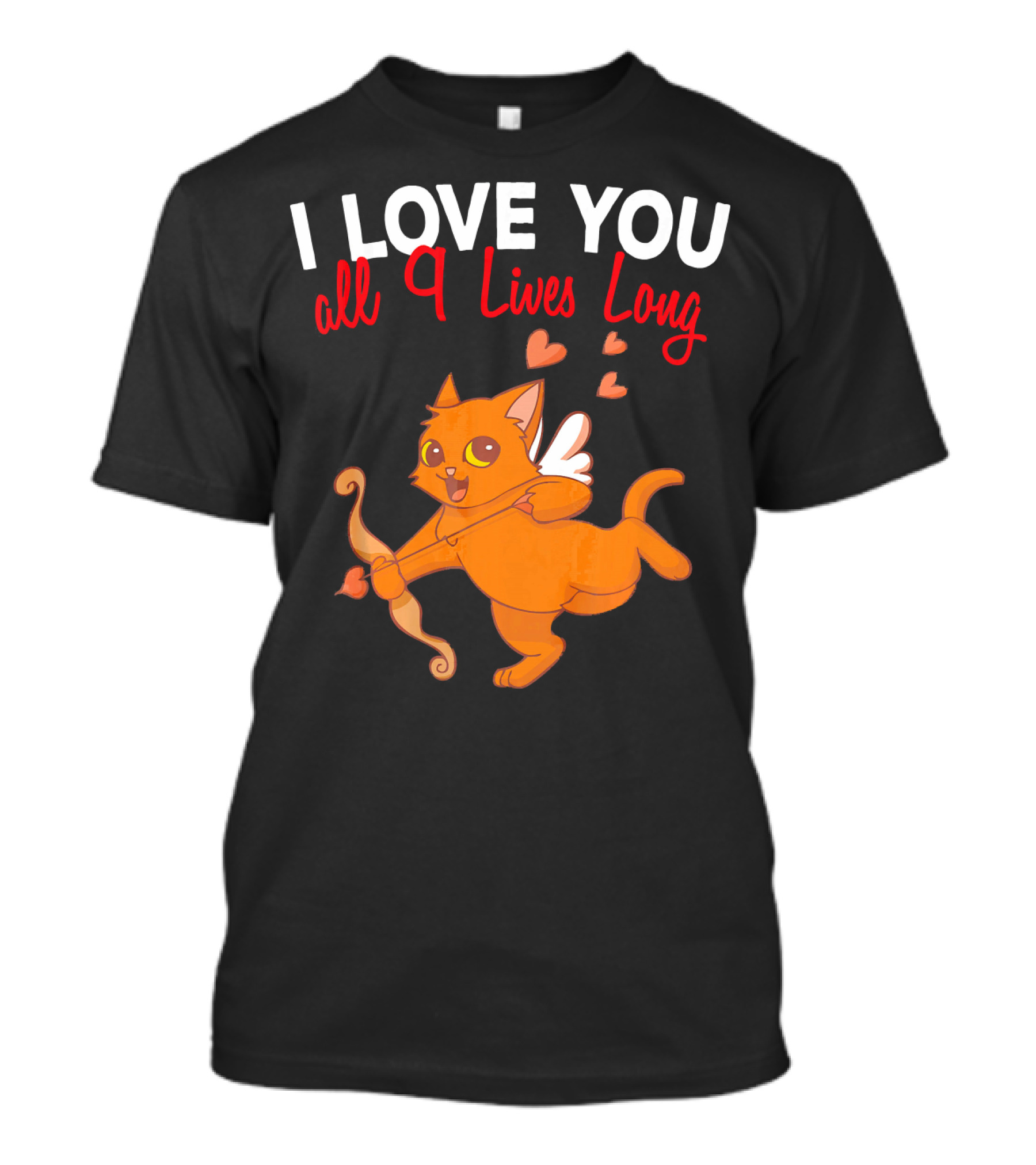 I Love You All 9 Lives Long Cat Cupid Valentine T-Shirt