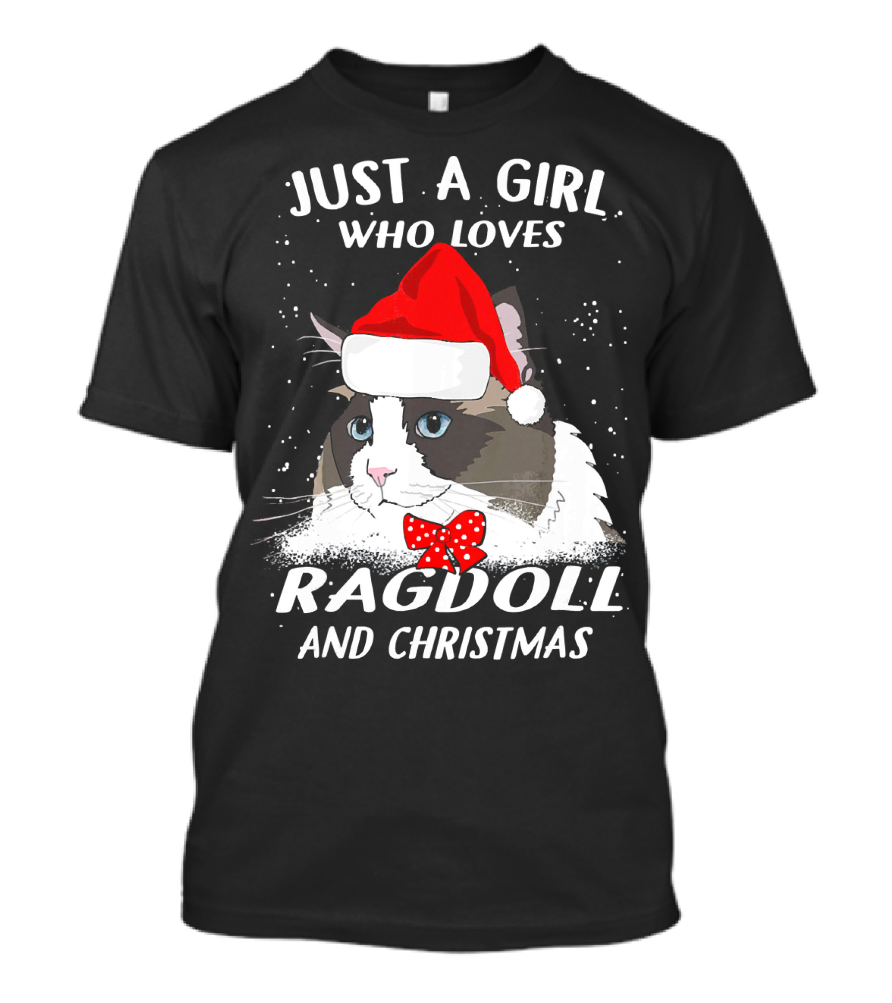 Just A Girl Who Loves Ragdoll And Christmas T-Shirt