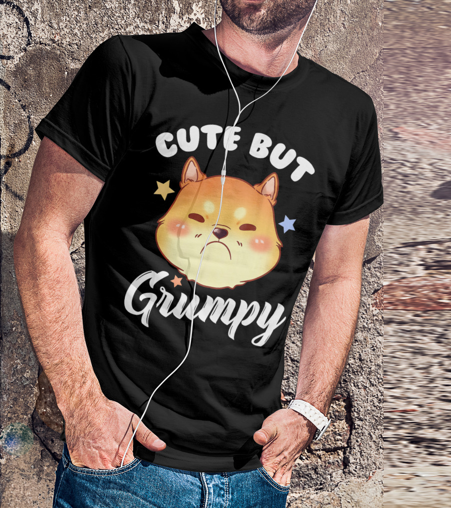 Cute But Grumpy T-Shirt