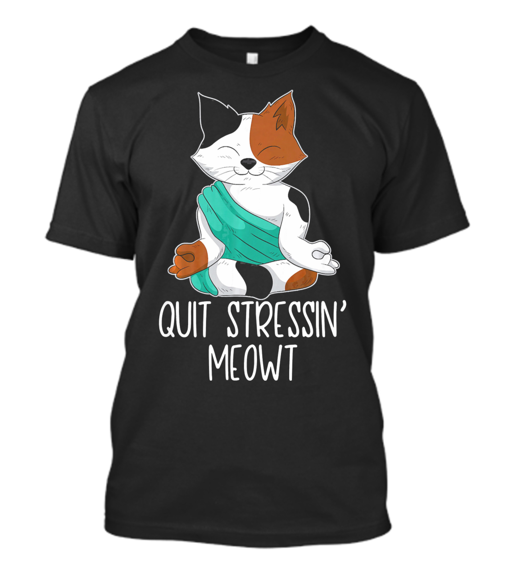 Quit Stressin' Meowt Calico Cat Yoga Pose T-Shirt