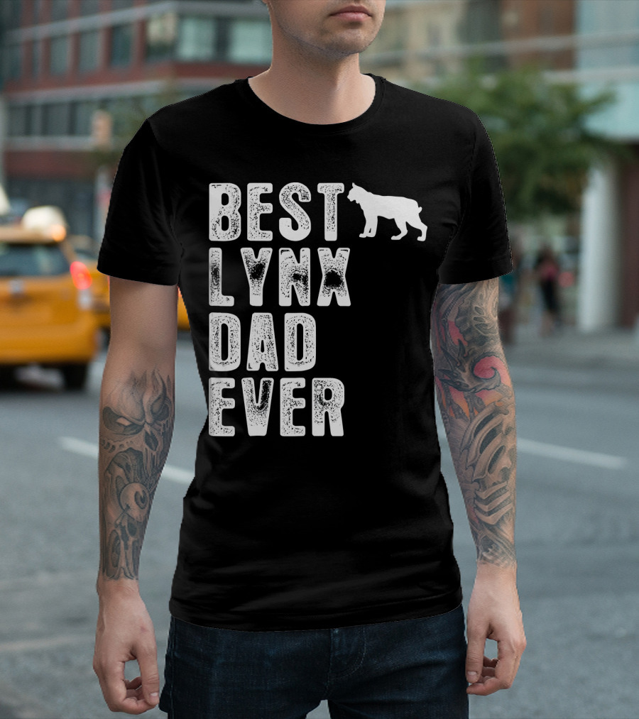 BEST LYNX DAD EVER LYNX FIGURE T-Shirt