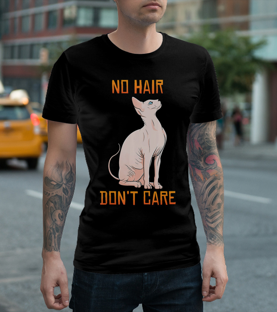 No Hair Don't Care Cute Hairless Sphynx Cat T-Shirt