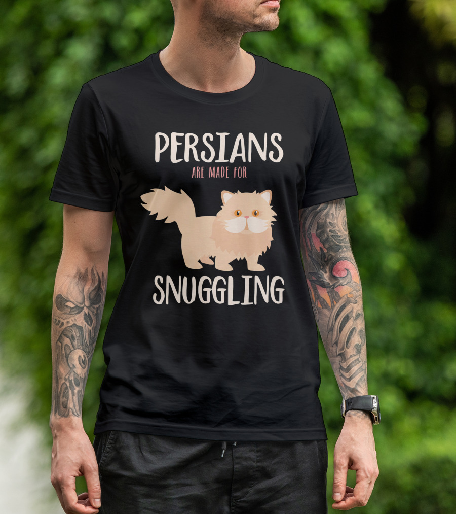 Persians Are Made For Snuggling T-Shirt