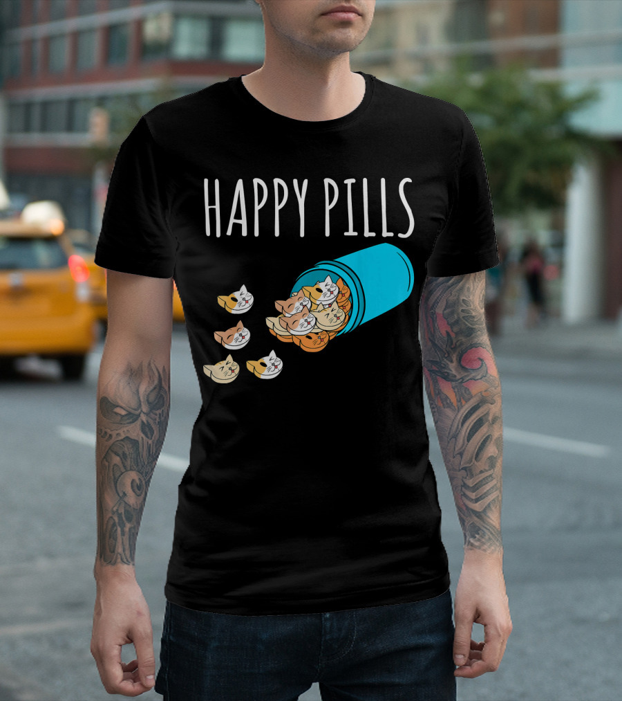 Funny Cat Happy Pills Kitty Kitten Happy Pills T-Shirt