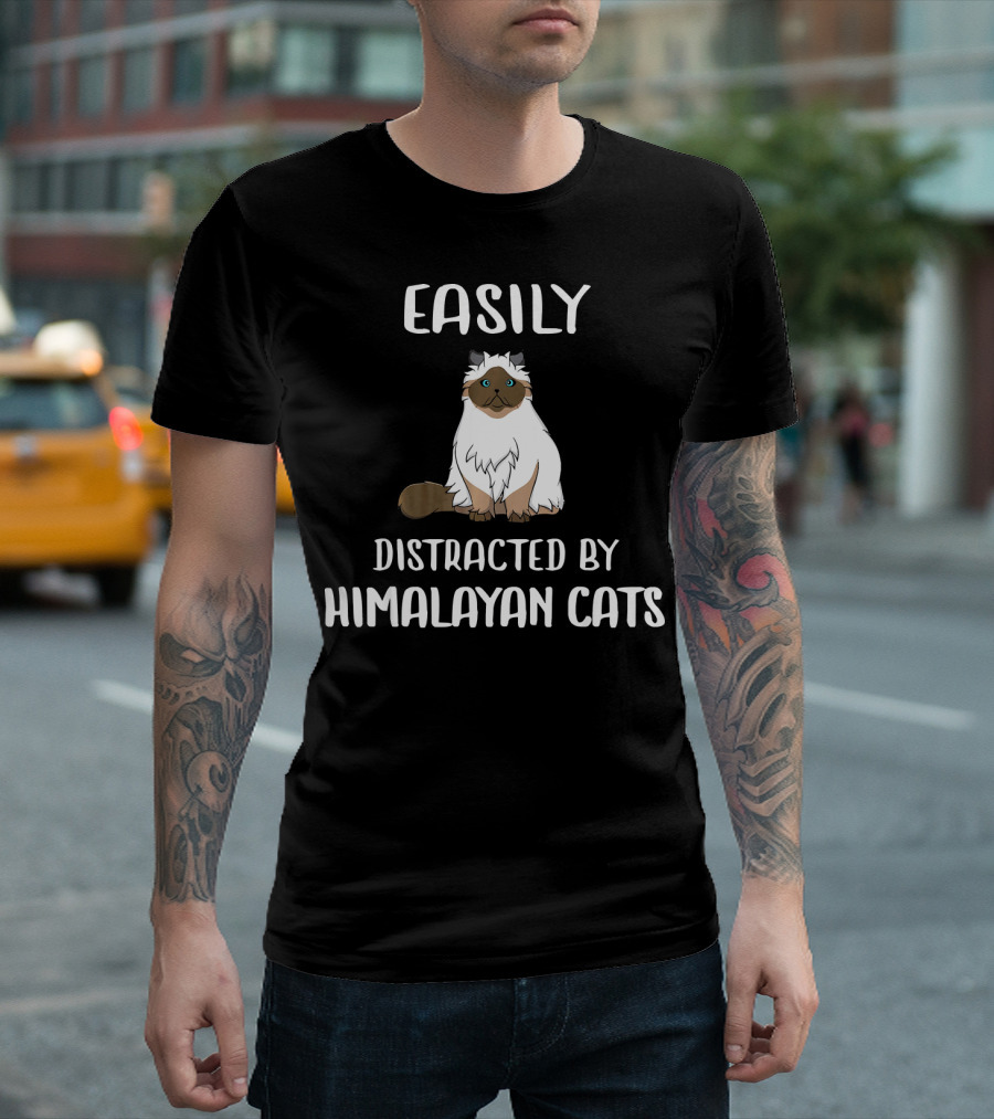 Easily Distracted By Himalayan Cats T-Shirt