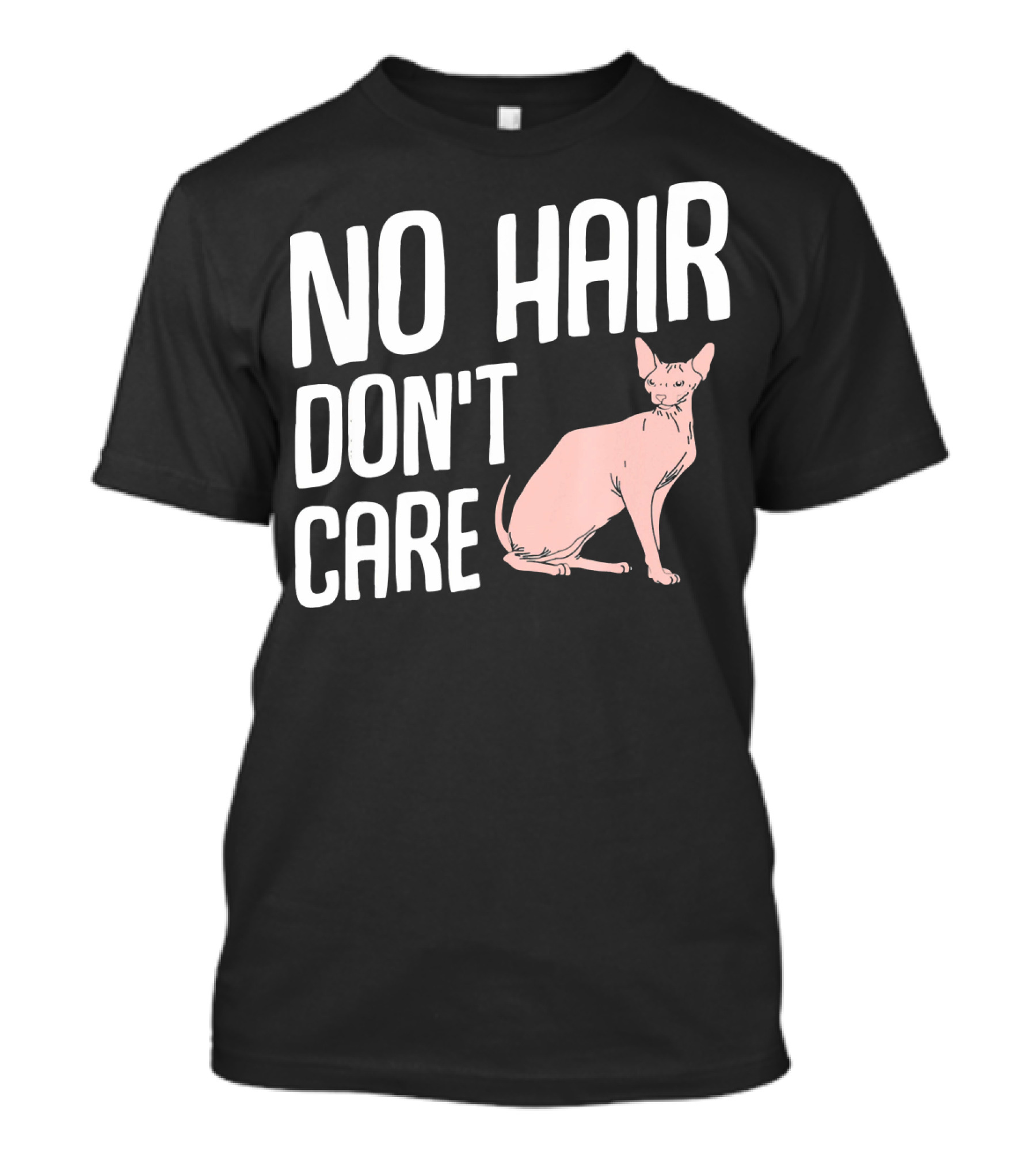No Hair Don't Care Sphynx Cat T-Shirt