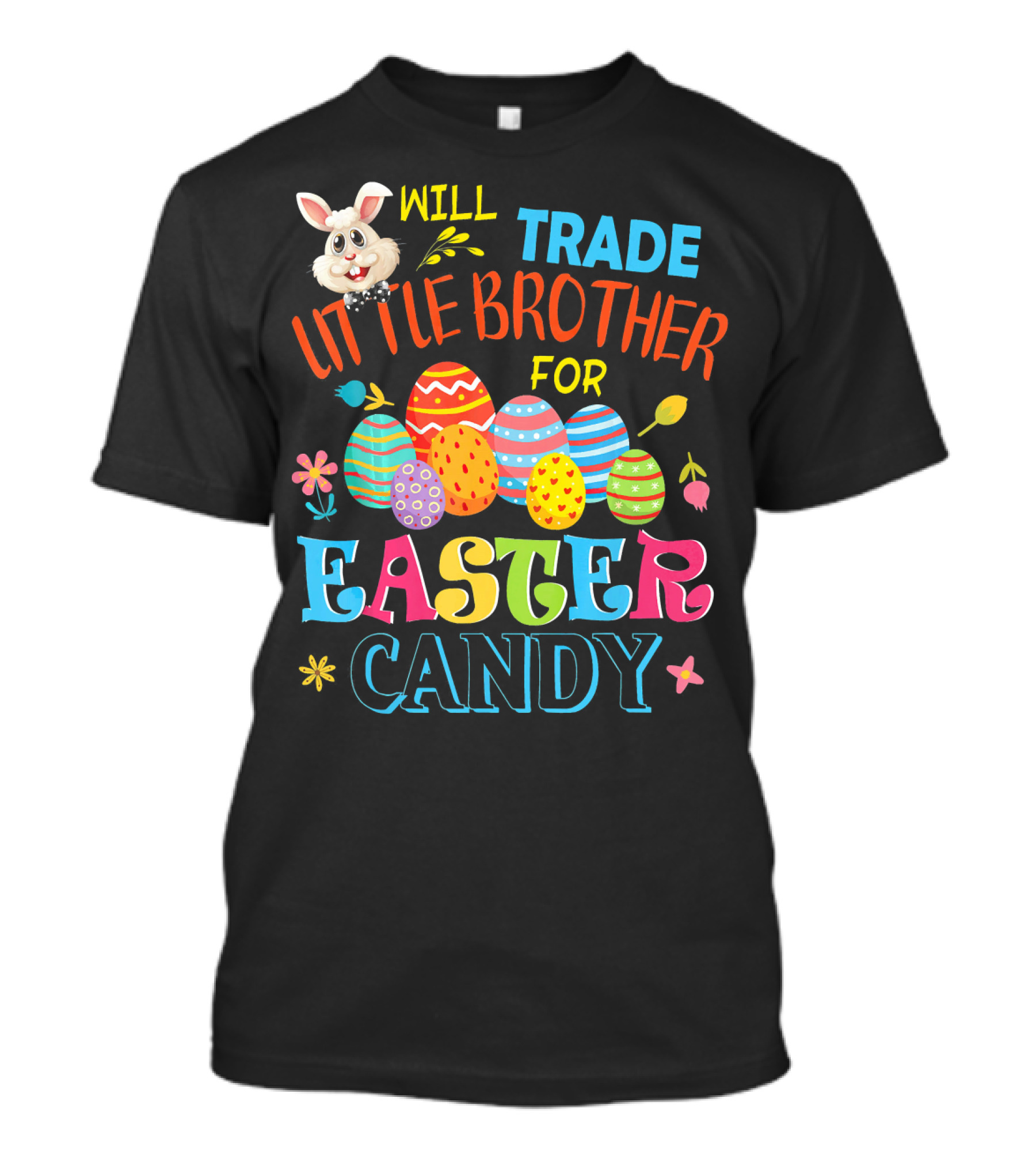 Will Trade Little Brother For Easter Candy T-Shirt