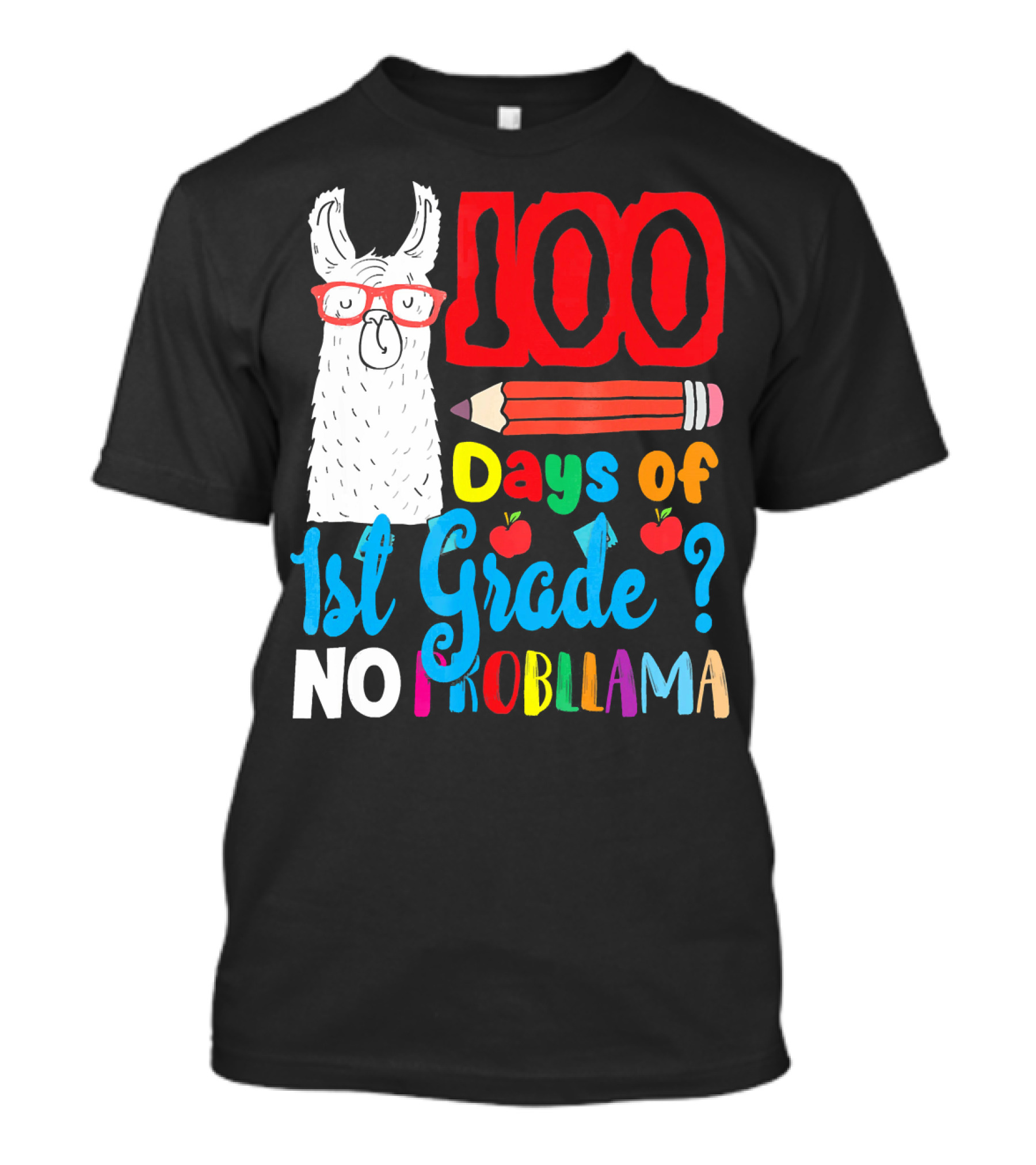 100 Days Of 1st Grade No Probllama Pencil Apples Llama T-Shirt