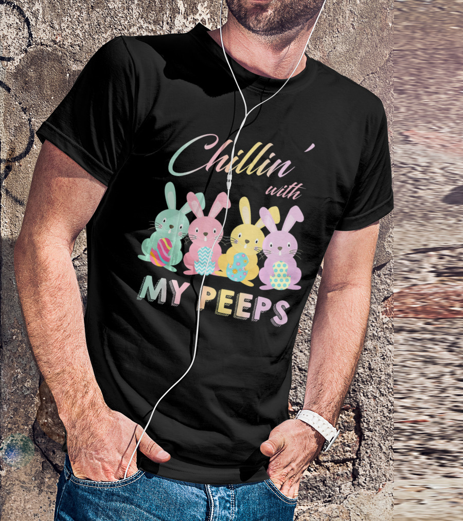 Chillin' With My Peeps Pastel Easter Bunnies With Colorful Eggs T-Shirt
