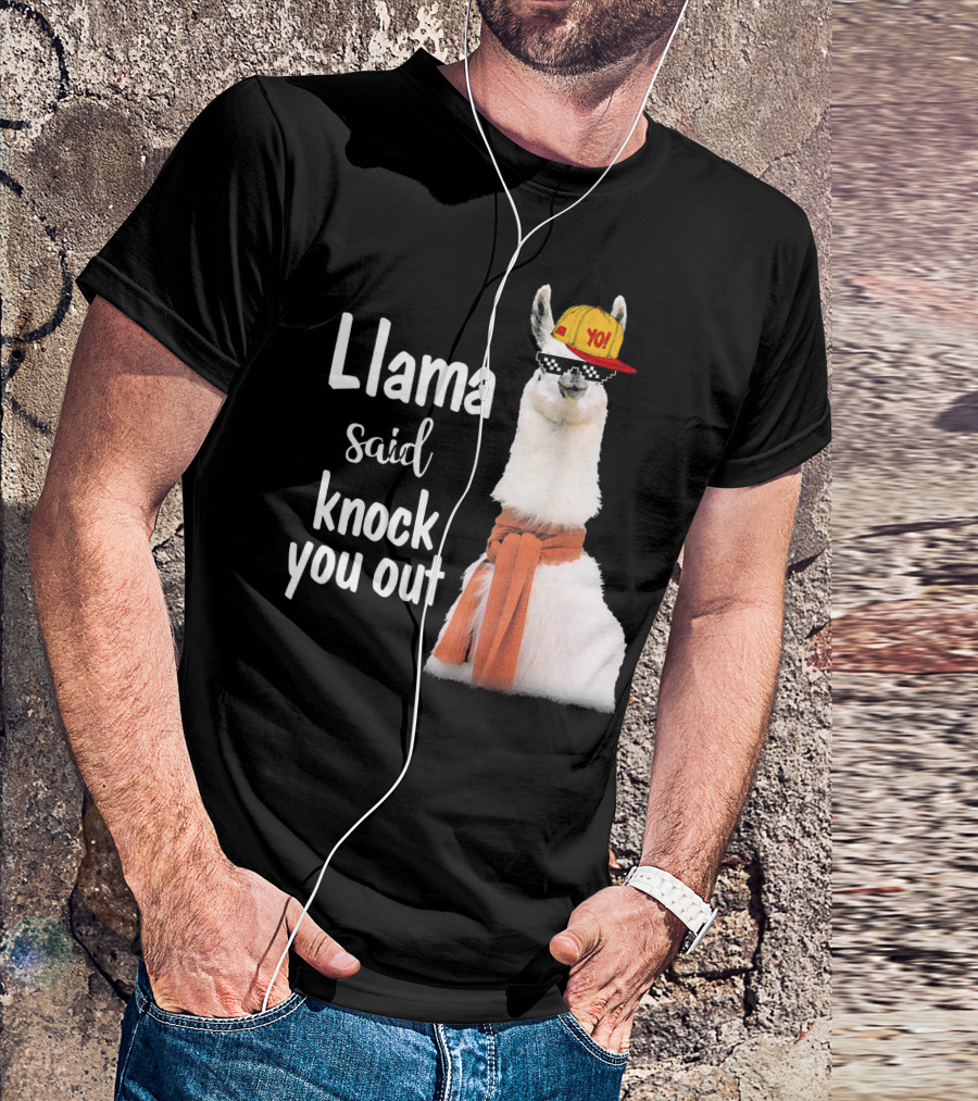 Yo Cool Llama Said Knock You Out T-Shirt