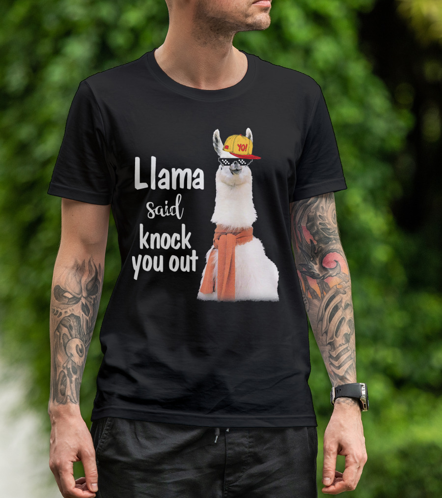 Yo Cool Llama Said Knock You Out T-Shirt