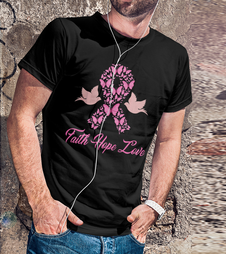 Faith Hope Love Breast Cancer Awareness Pink Ribbon Butterflies Doves T-Shirt