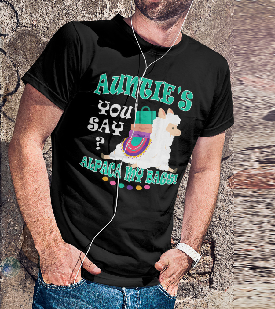 Auntie's You Say Alpaca My Bags Carrying Llama With Colorful Luggage T-Shirt