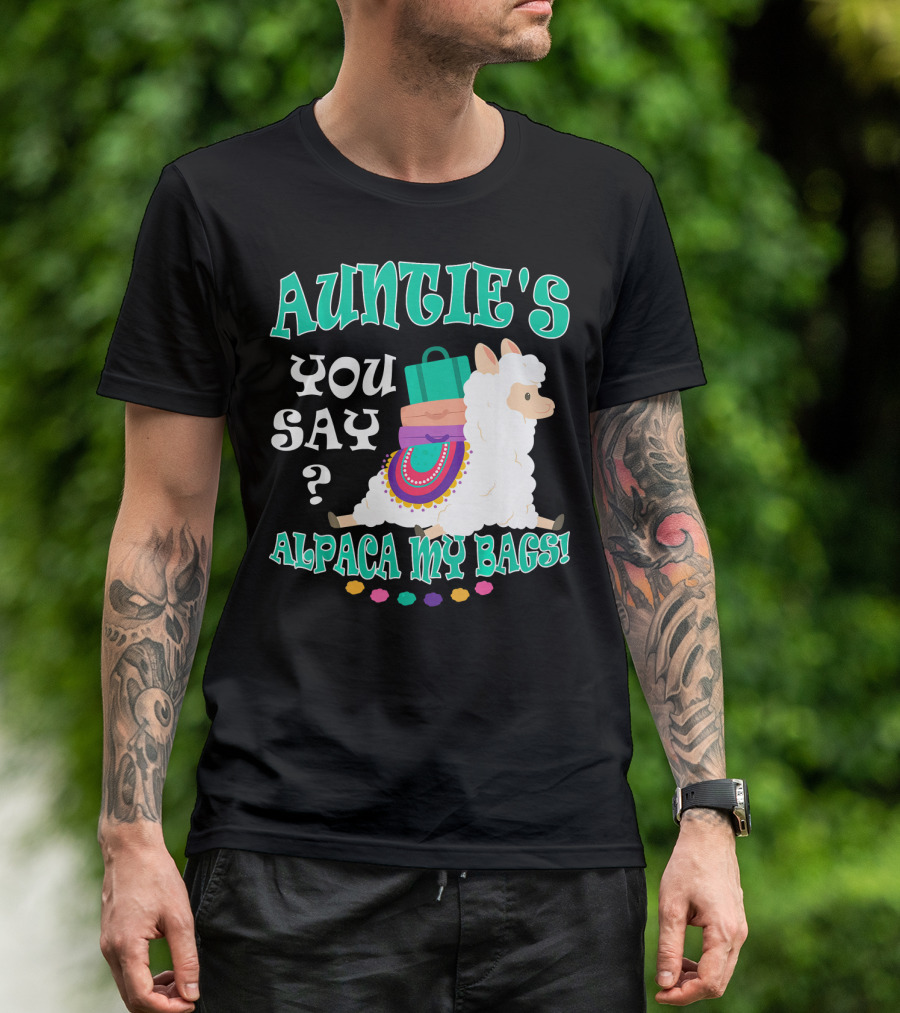 Auntie's You Say Alpaca My Bags Carrying Llama With Colorful Luggage T-Shirt