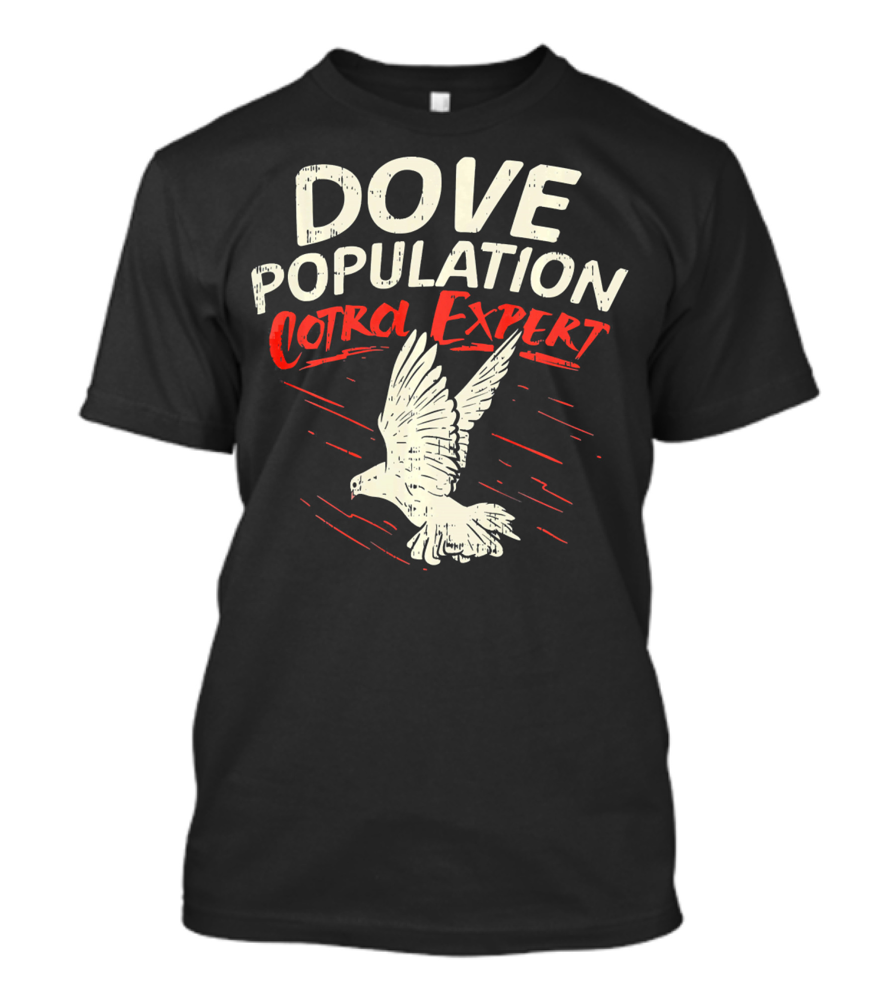 Dove Population Control Expert Dove T-Shirt