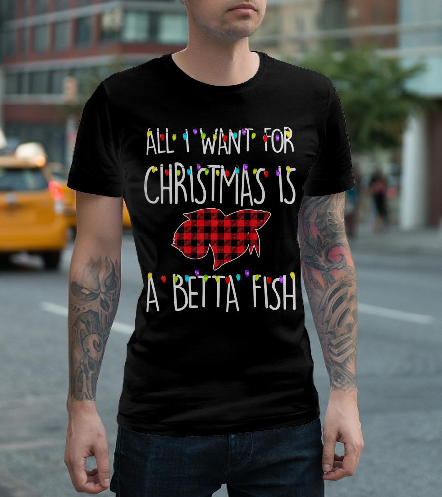 All I Want For Christmas Is A Betta Fish Plaid Lights T-Shirt