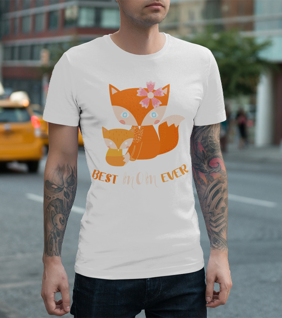 Best Mom Ever Cute Fox with Flower Mother's Day T-Shirt