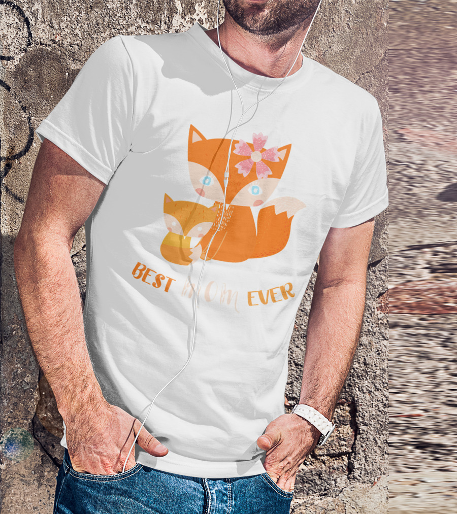 Best Mom Ever Cute Fox With Flower Mother's Day T-Shirt