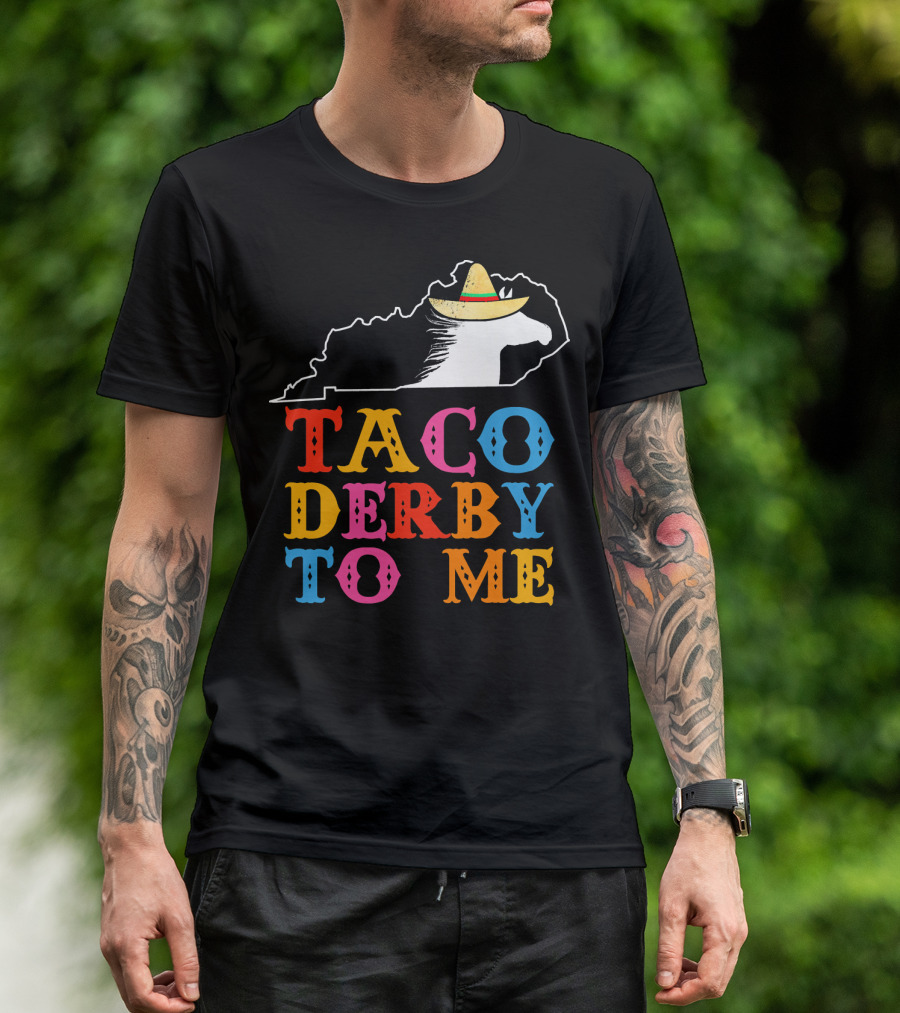 Cinco De Mayo Taco Derby To Me Horse Hat Kentucky Outline T-Shirt