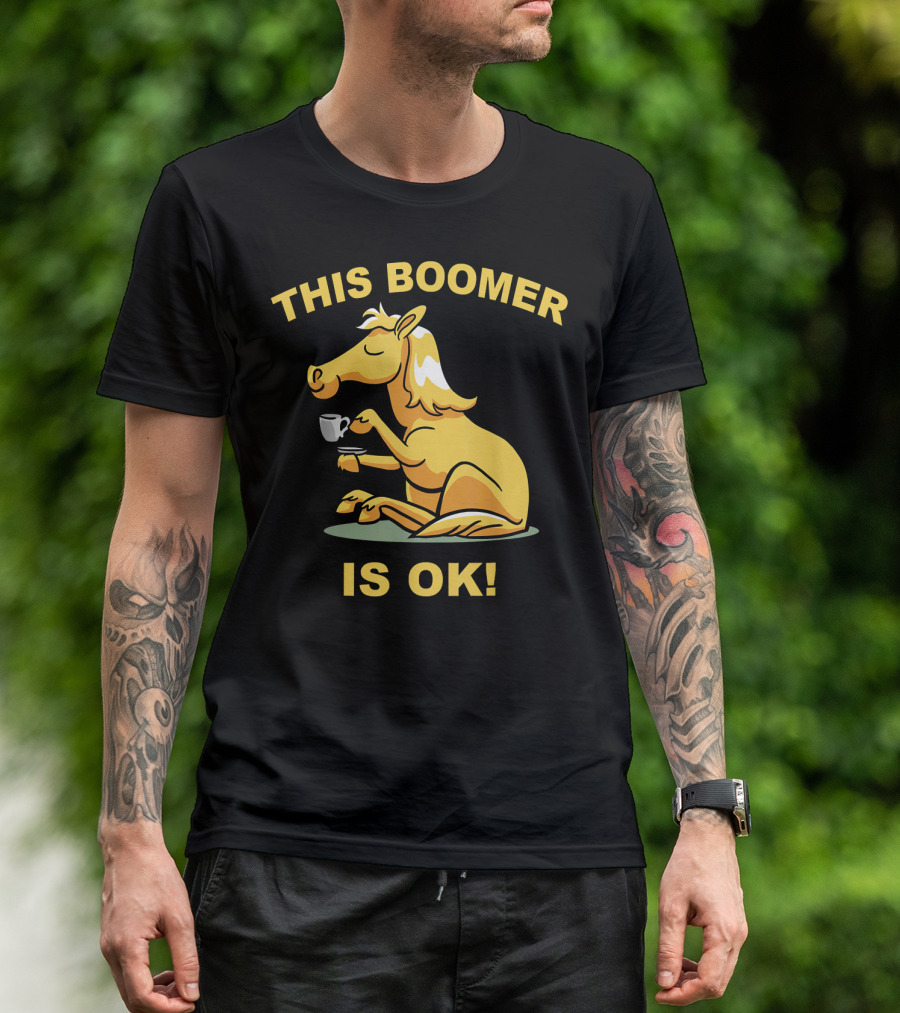 This Boomer Is OK Funny Horse Holding Coffee Cup T-Shirt