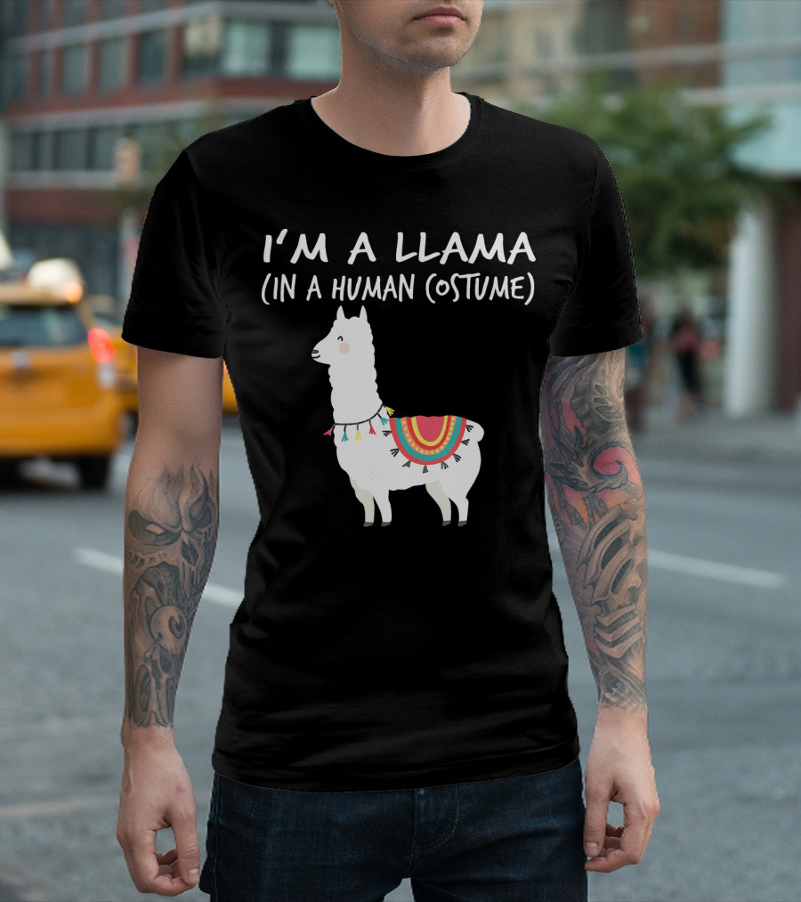 I'm A Llama In A Human Costume T-Shirt