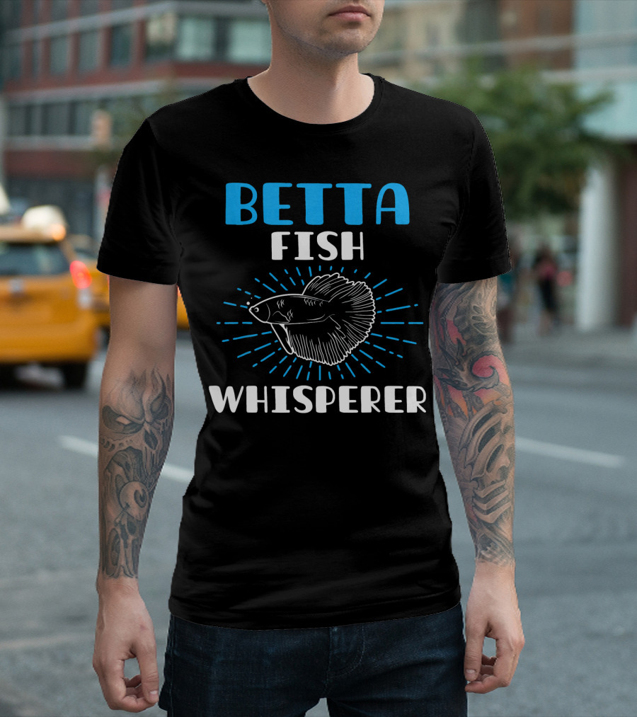 Betta Fish Whisperer Pet Owner Funny T-Shirt