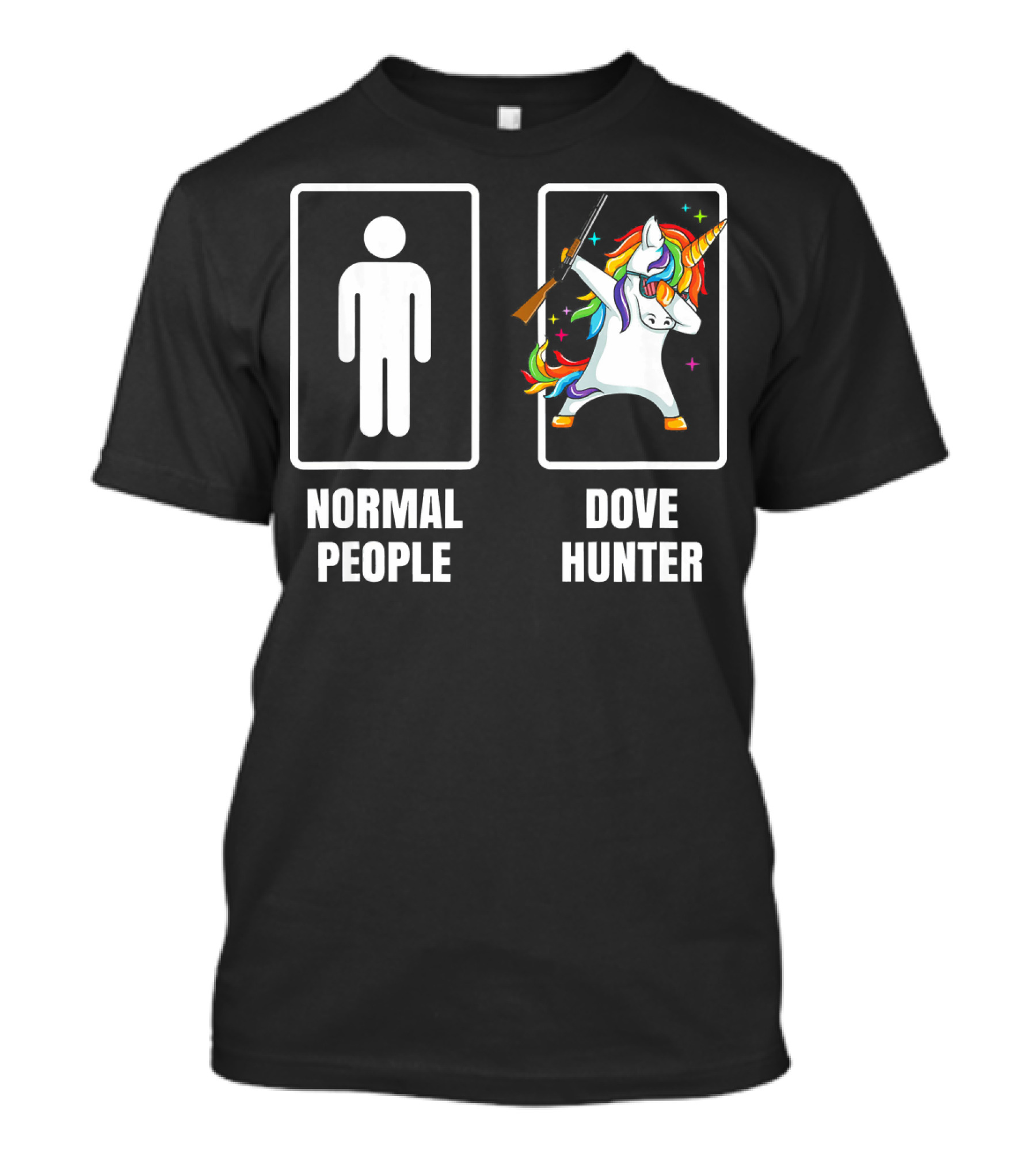 Normal People Dabbing Unicorn Dove Hunter T-Shirt