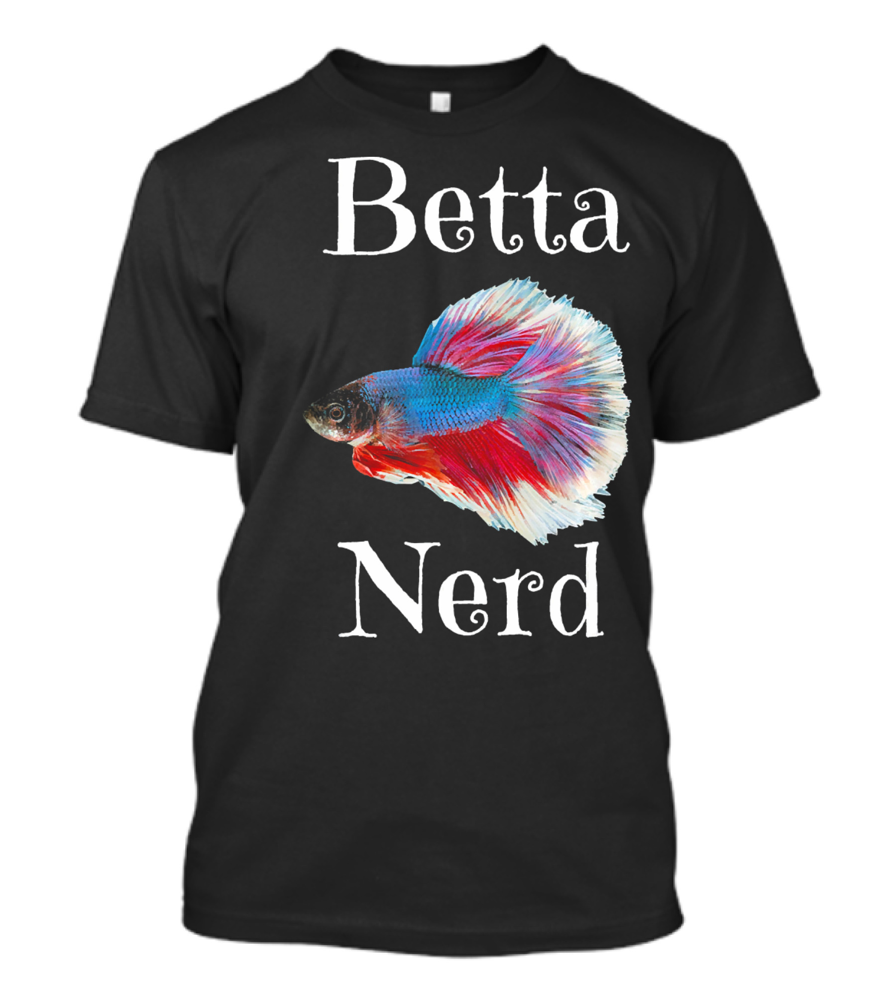 Betta Nerd Fish Keeper Aquarium And Fish Tank Love T-Shirt