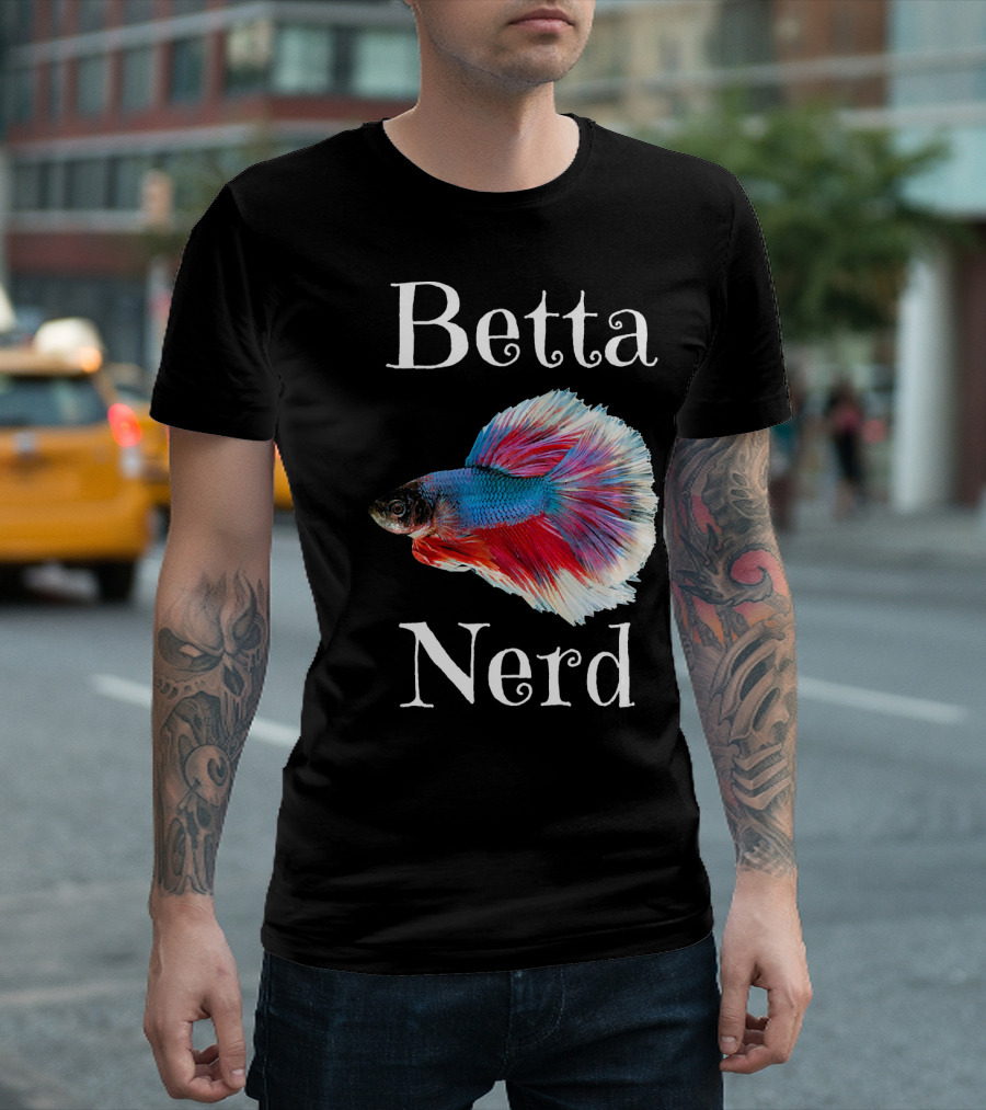 Betta Nerd Fish Keeper Aquarium And Fish Tank Love T-Shirt