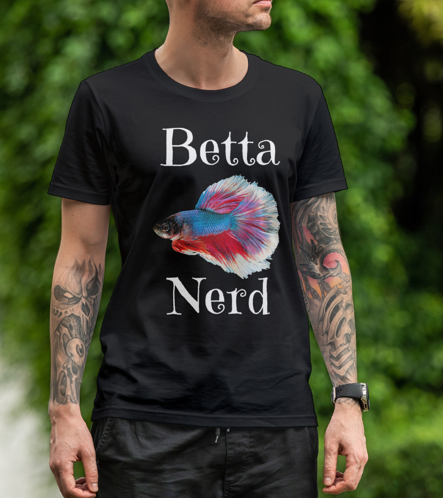 Betta Nerd Fish Keeper Aquarium And Fish Tank Love T-Shirt