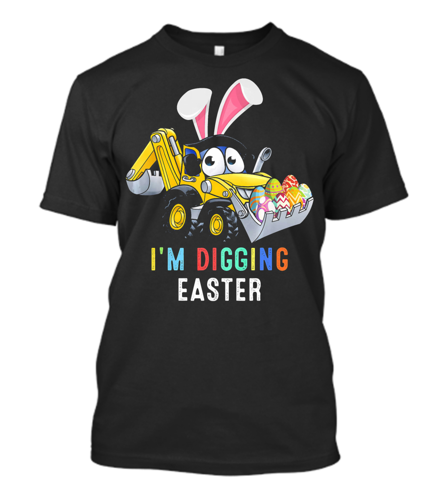 I'm Digging Easter Bunny Tractor Eggs T-Shirt