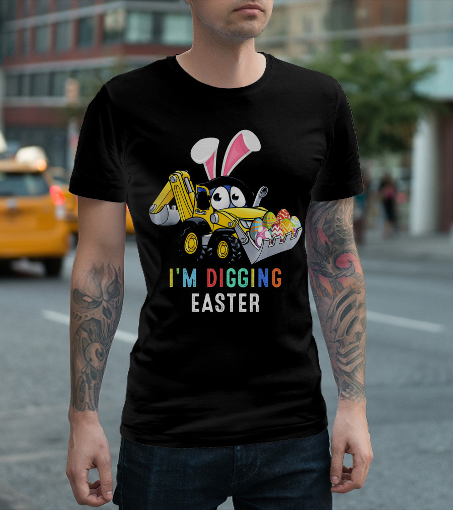 I'm Digging Easter Bunny Tractor Eggs T-Shirt