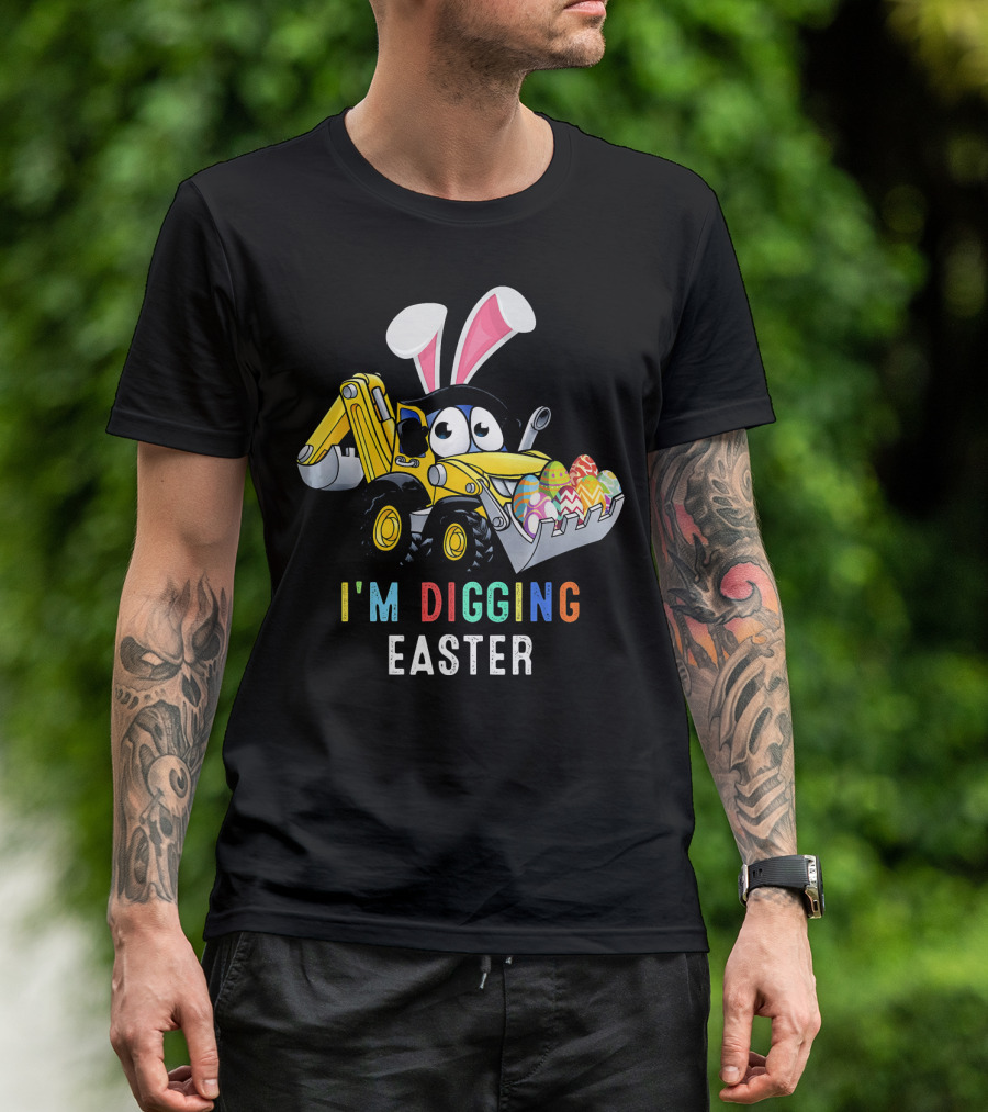 I'm Digging Easter Bunny Tractor Eggs T-Shirt