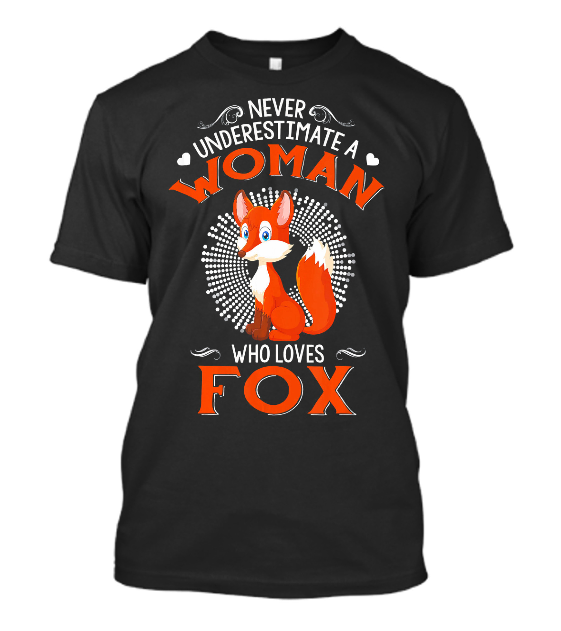 Never Underestimate A Woman Who Loves Fox T-Shirt