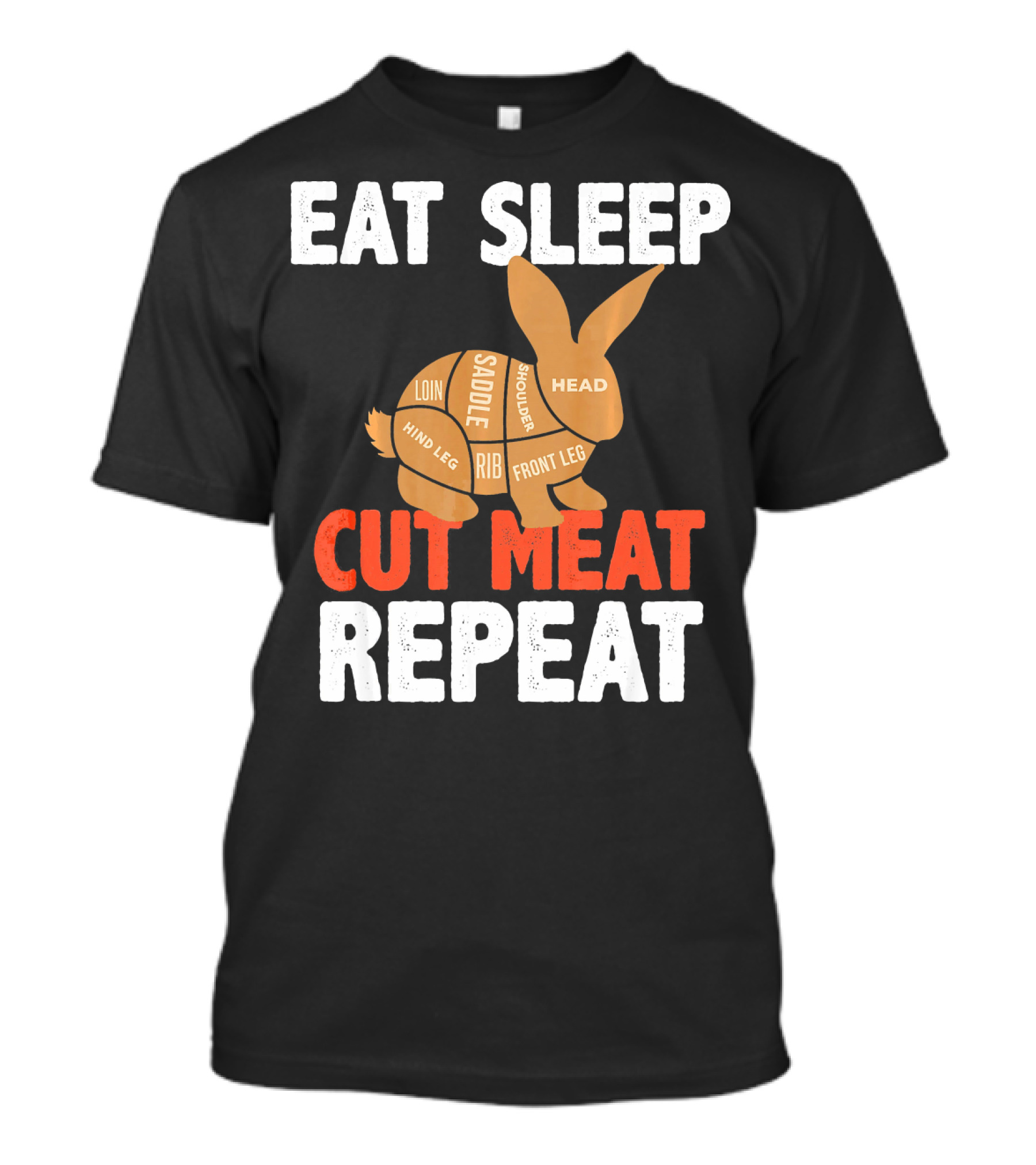 EAT SLEEP CUT MEAT REPEAT BUTCHER RABBIT CUTS DIAGRAM T-Shirt
