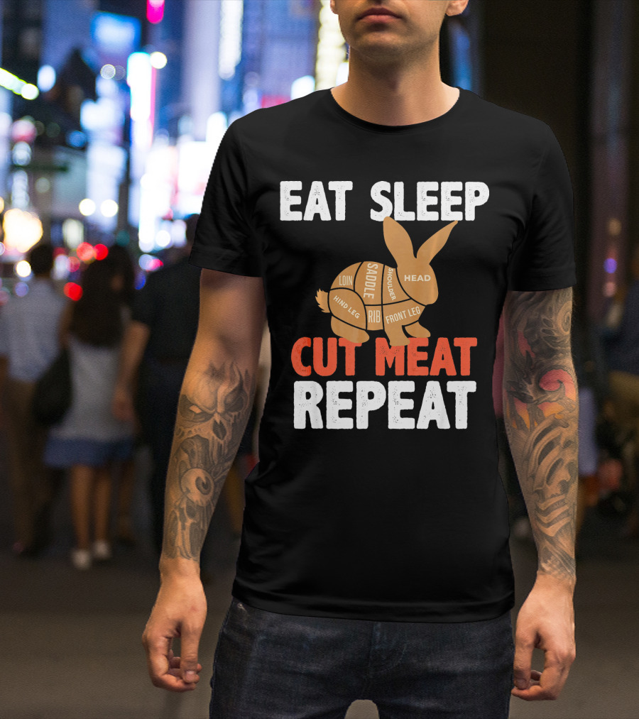 EAT SLEEP CUT MEAT REPEAT BUTCHER RABBIT CUTS DIAGRAM T-Shirt