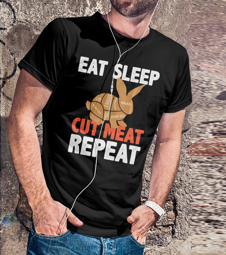EAT SLEEP CUT MEAT REPEAT BUTCHER RABBIT CUTS DIAGRAM T-Shirt