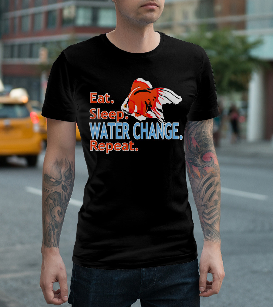 Eat Sleep Water Change Repeat Ryukin Goldfish Routine T-Shirt