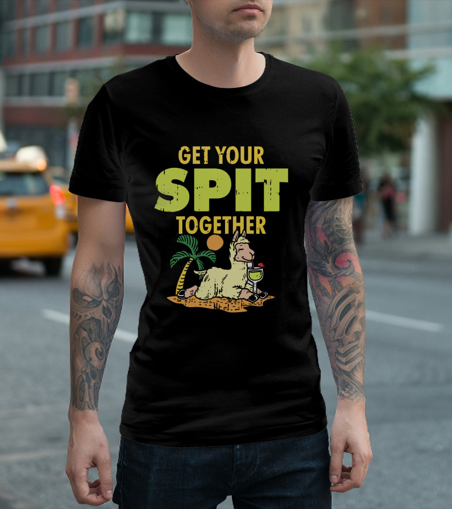 Get Your Spit Together Llama Funny Alpac Tropical Oasis T-Shirt