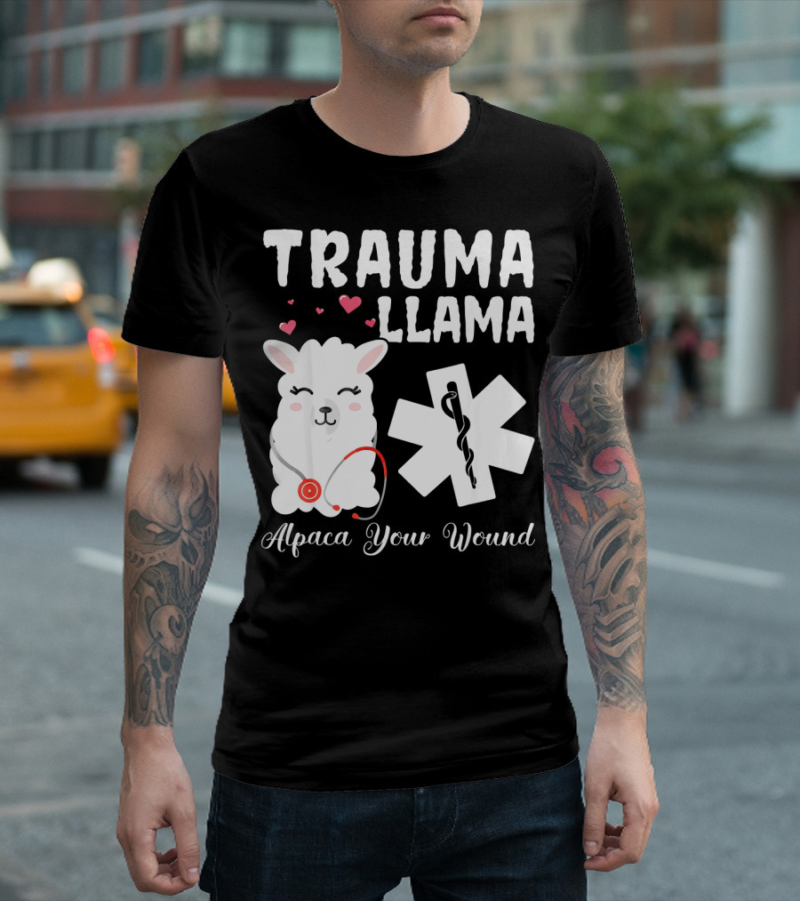 Trauma Llama Alpaca Your Wound Funny Nurse Hearts Emergency T-Shirt