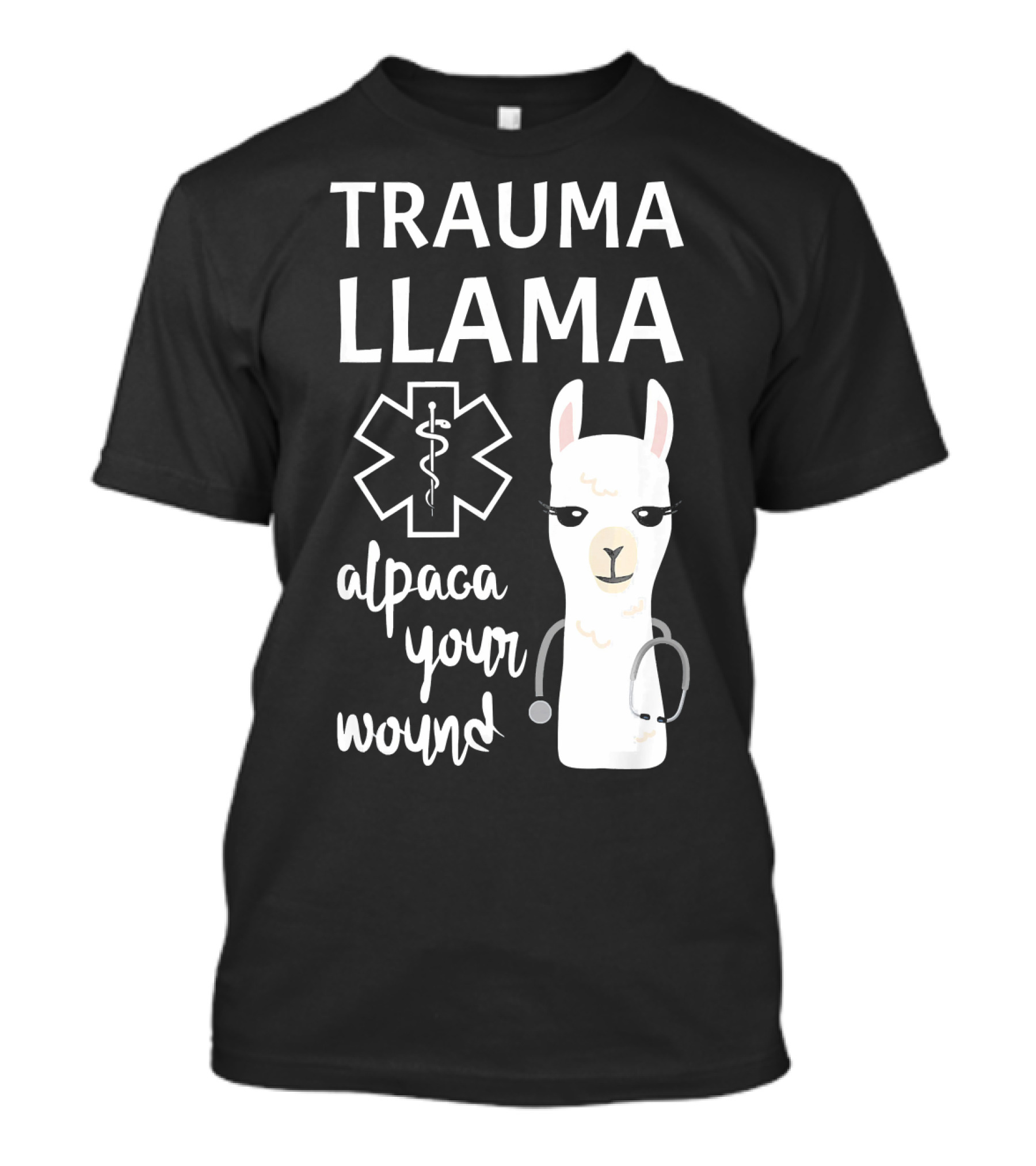 Trauma Llama Alpaca Your Wound Funny Ministry Of Llama And Alpaca T-Shirt