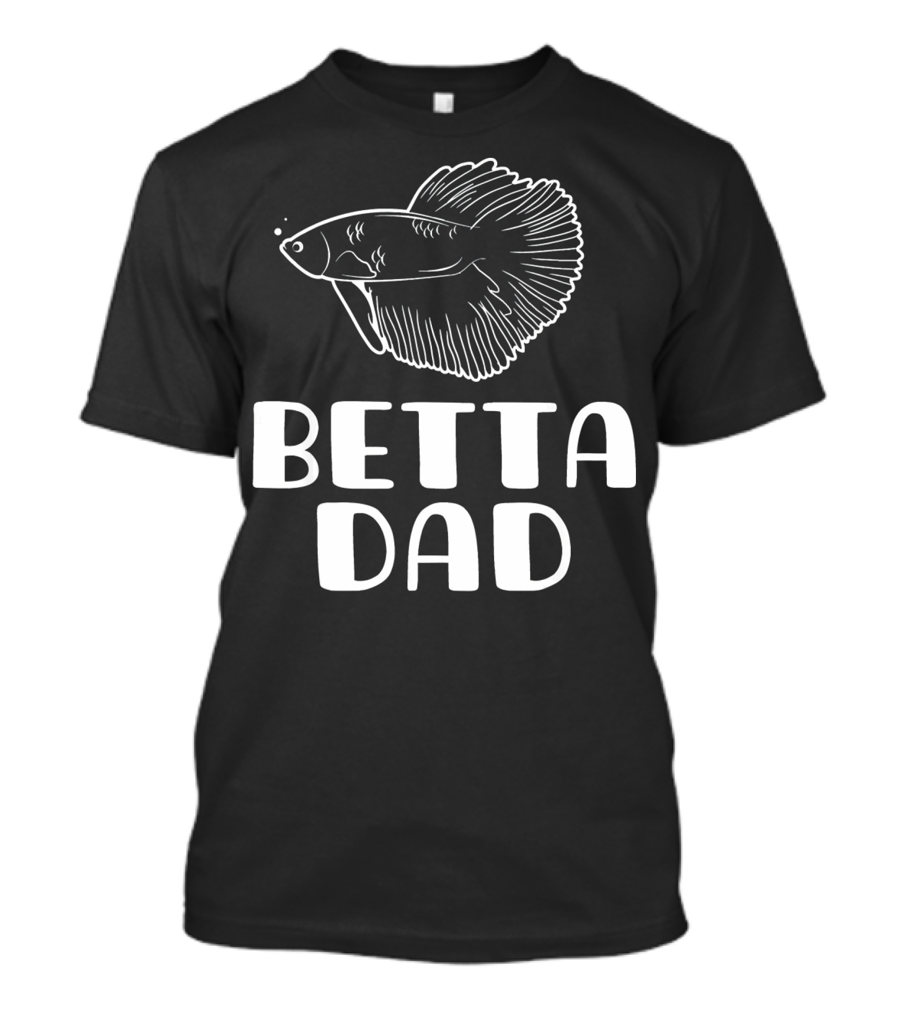 Betta Dad Fathers Day Betta Fish Pet Owner T-Shirt