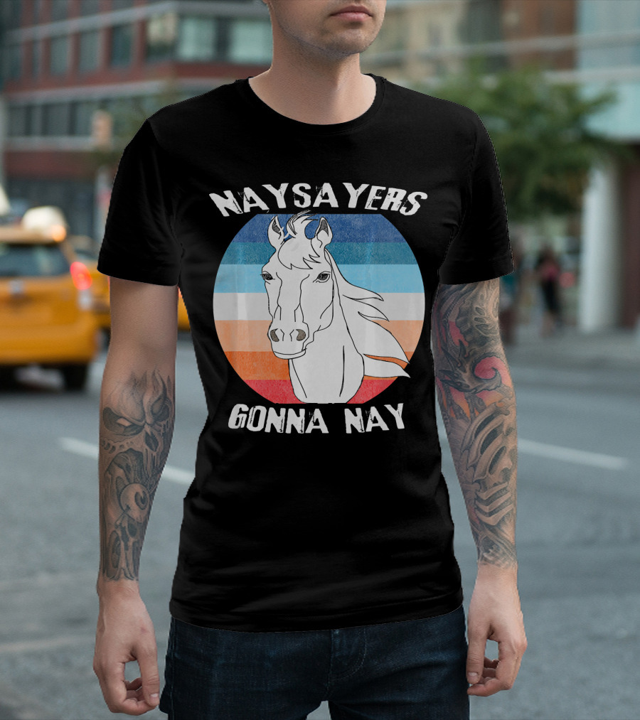 Naysayers Gonna Nay Horse Drawing Retro Stripes T-Shirt