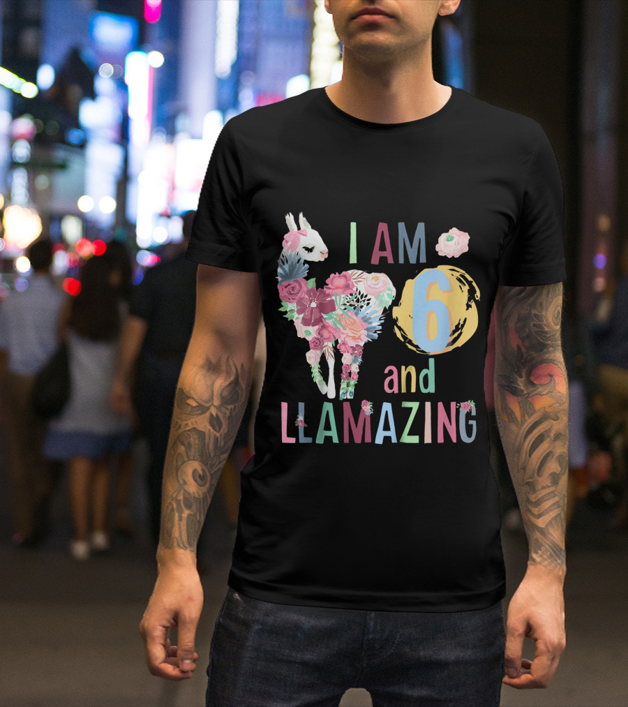 I Am 6 And Llamazing Floral Birthday Llama T-Shirt