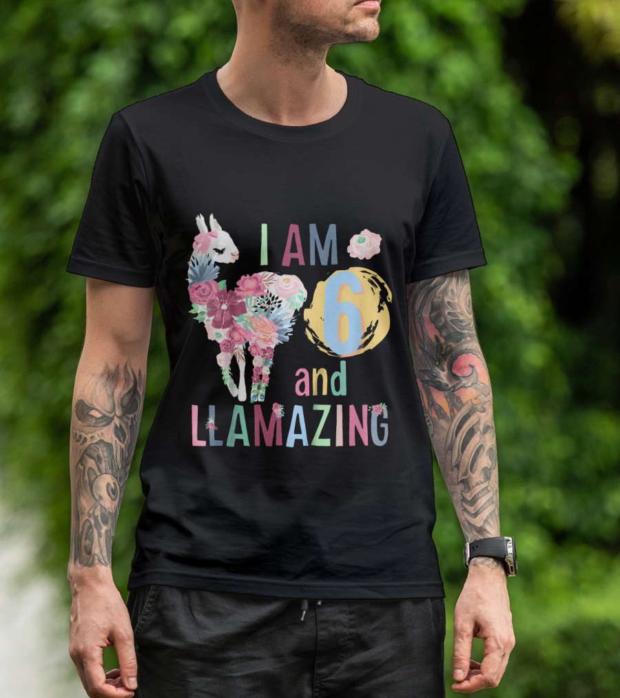I Am 6 And Llamazing Floral Birthday Llama T-Shirt