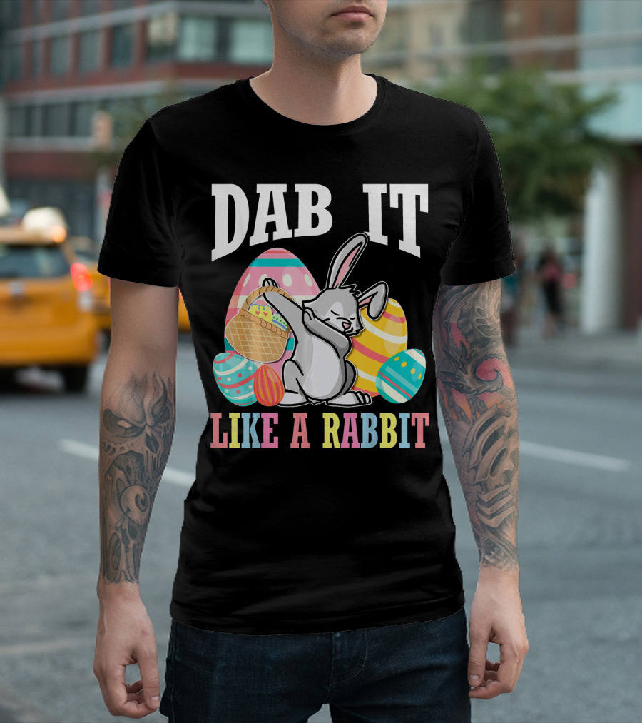 Dab It Like a Rabbit Easter Eggs T-Shirt