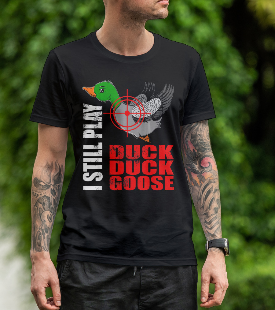 I Still Play Duck Duck Goose Funny Duck Target Crosshair T-Shirt