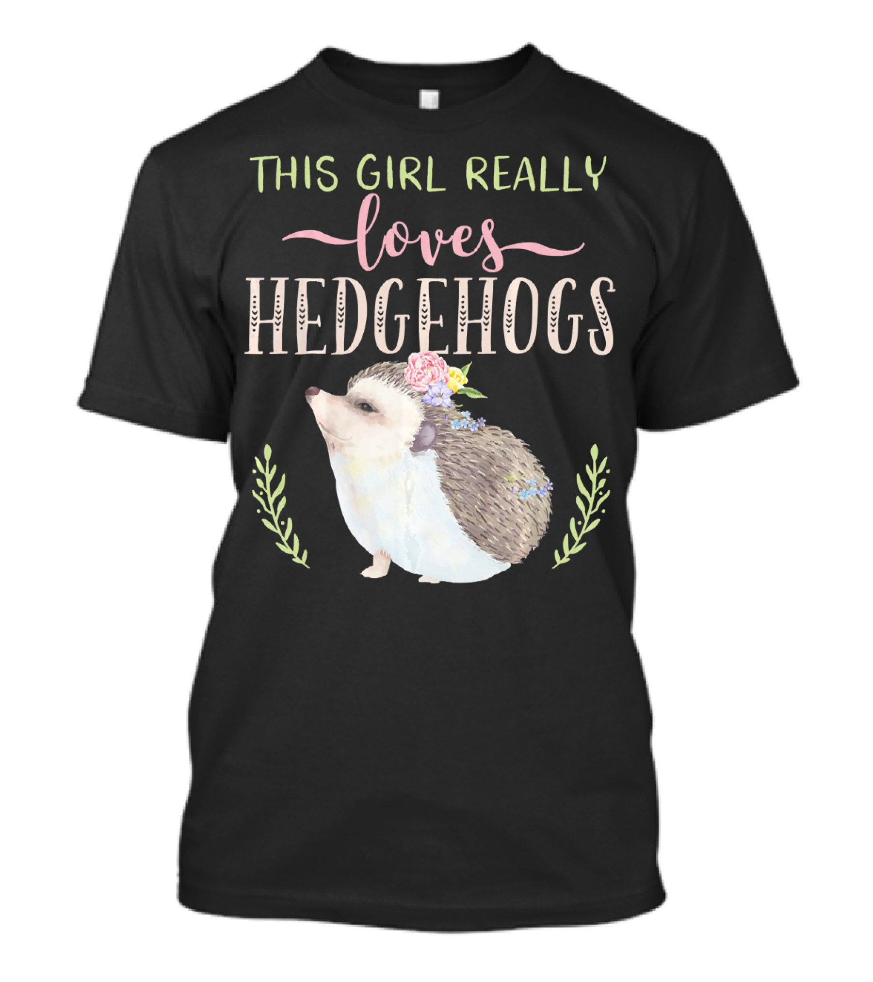 This Girl Really Loves Hedgehogs T-Shirt